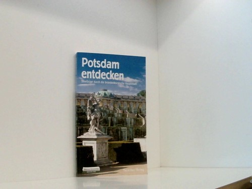 Potsdam entdecken streifzüge - entdecken:,